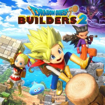 Dragon Quest Builders 2: 블록으로 세상을 만드는 재미있는 모험!